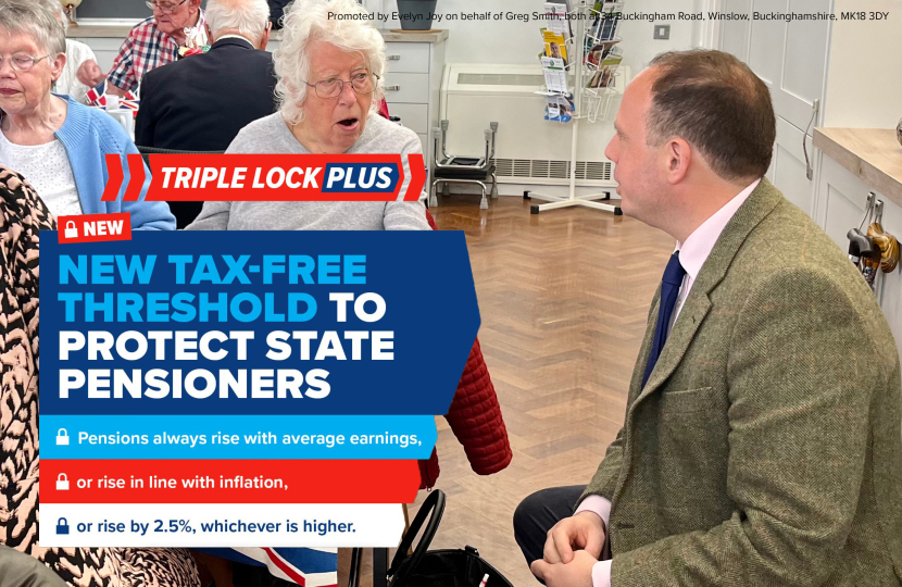 Greg Smith says 'only the Conservatives have a clear plan for pensioners’ and welcomes new Triple Lock Plus to cut taxes for pensioners across 