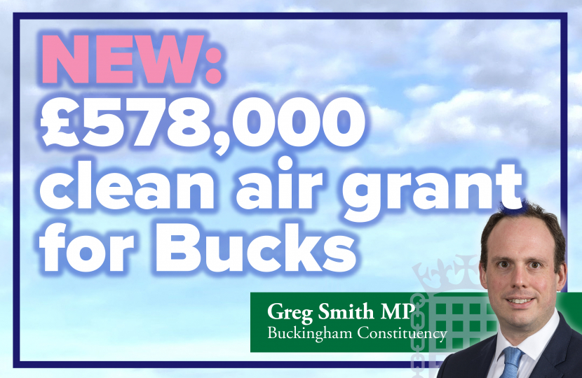 Greg welcomes £578,000 for Buckinghamshire to boost air quality