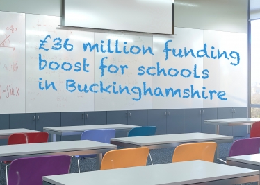 £36 million funding boost for schools in Buckinghamshire 